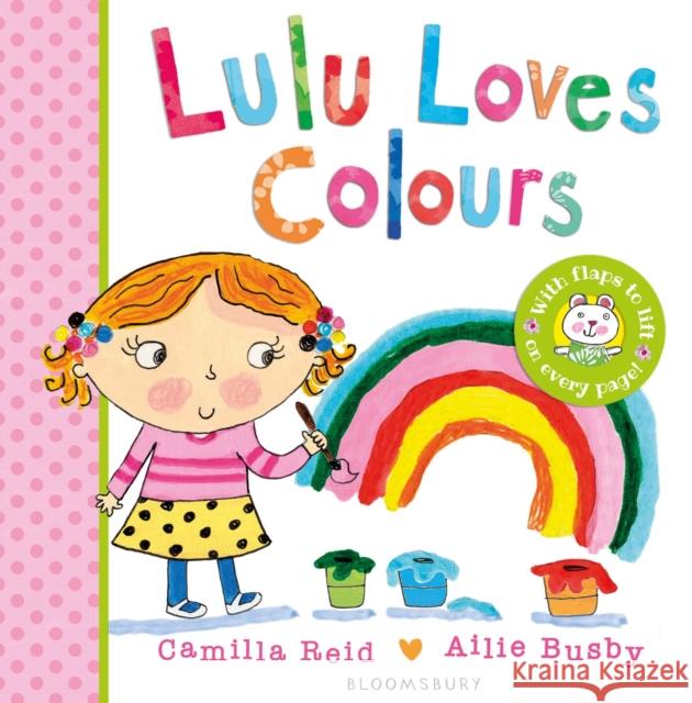 Lulu Loves Colours Camilla Reid, Ailie Busby 9781408849644 Bloomsbury Publishing PLC - książka