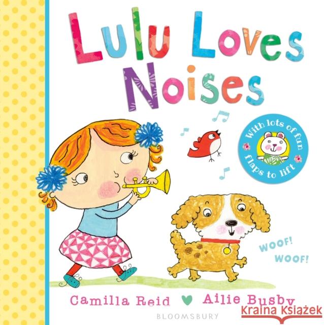 Lulu Loves Noises Camilla Reid 9781408849637 Bloomsbury Publishing PLC - książka