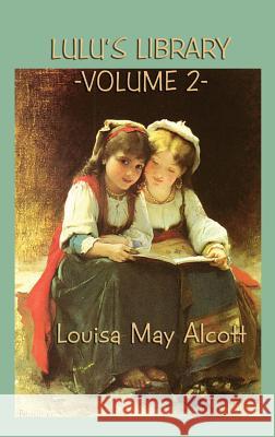 Lulu's Library Vol. 2 Louisa May Alcott 9781515426417 SMK Books - książka