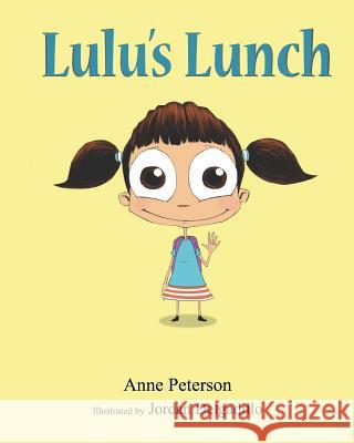 Lulu's Lunch Anne Peterson Jordan Delgadillo 9781502804761 Createspace - książka