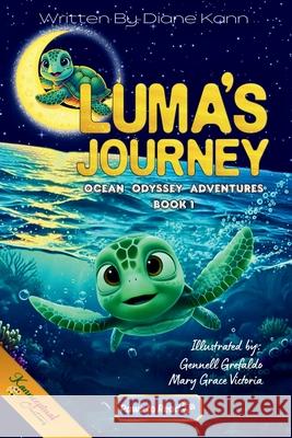 Luma's Journey Diane Kann Mary Grace Grace Victoria Gennell Grace Grefaldo 9781969569098 Bolt and Charlie Books - książka