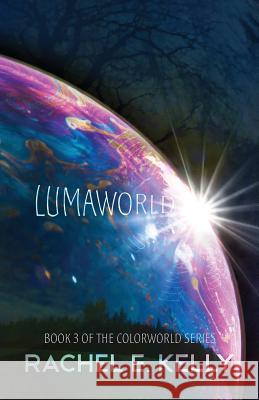 Lumaworld Rachel E. Kelly 9781500757762 Createspace - książka