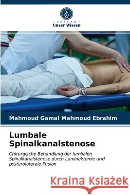 Lumbale Spinalkanalstenose Mahmoud Gamal Mahmoud Ebrahim 9786203544961 Verlag Unser Wissen - książka