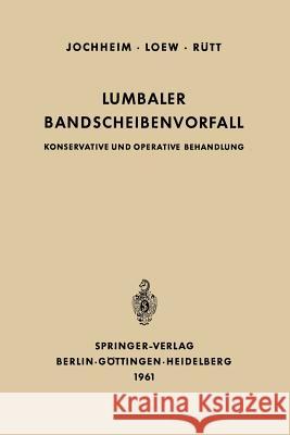 Lumbaler Bandscheibenvorfall: Konservative Und Operative Behandlung Jochheim, Kurt-A 9783540027041 Springer - książka