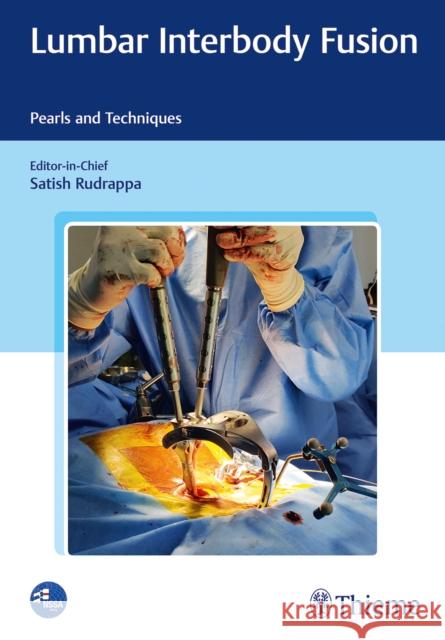 Lumbar Interbody Fusion: Pearls and Techniques Rudrappa, Satish 9789388257541 Thieme, Stuttgart - książka