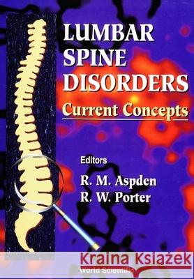 Lumbar Spine Disorders: Current Concepts  9789810221751 WORLD SCIENTIFIC PUBLISHING CO PTE LTD - książka