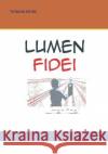 lumen fidei: in polish Tomas de Zarate   9798819137598 Independently Published