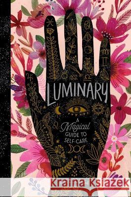 Luminary: A Magical Guide to Self-Care Kate Scelsa 9781665902359 Simon & Schuster Books for Young Readers - książka