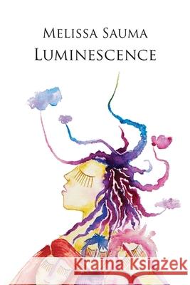 Luminescence Melissa Sauma Ariel Francisco 9781963908930 Spuyten Duyvil - książka