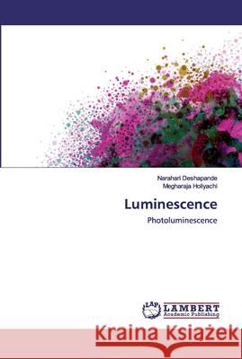 Luminescence Narahari Deshapande, Megharaja Holiyachi 9786202511063 LAP Lambert Academic Publishing - książka