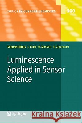 Luminescence Applied in Sensor Science Luca Prodi, Marco Montalti, Nelsi Zaccheroni 9783642194191 Springer-Verlag Berlin and Heidelberg GmbH &  - książka