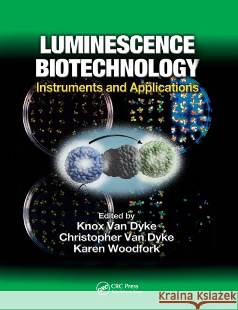 Luminescence Biotechnology: Instruments and Applications Knox Va Christopher Va Karen Woodfork 9780367396497 CRC Press - książka