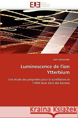Luminescence de l''ion Ytterbium Sablayrolles-J 9786131517440 Omniscriptum - książka