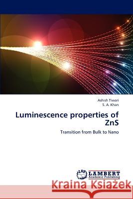 Luminescence properties of ZnS Tiwari, Ashish 9783659179754 LAP Lambert Academic Publishing - książka