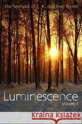 Luminescence, Volume 1 C. K. Barrett Fred Barrett Ben Witherington 9781498299589 Cascade Books - książka