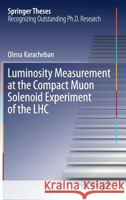 Luminosity Measurement at the Compact Muon Solenoid Experiment of the Lhc Karacheban, Olena 9783319931388 Springer - książka