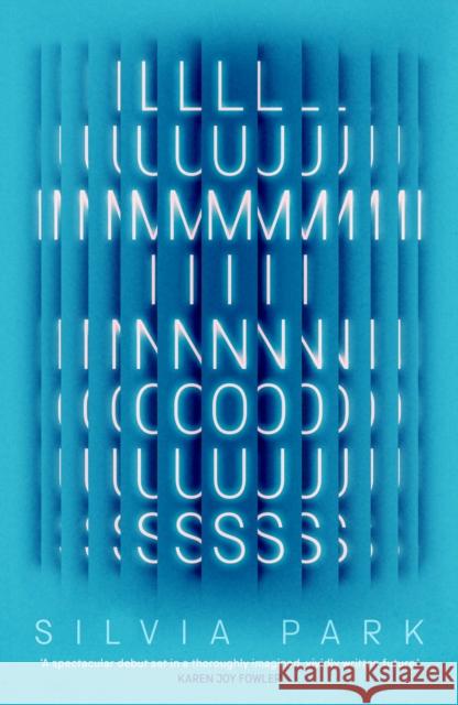 Luminous: 'A major new voice in science fiction.' - Guardian Silvia Park 9780861546411 Oneworld Publications - książka