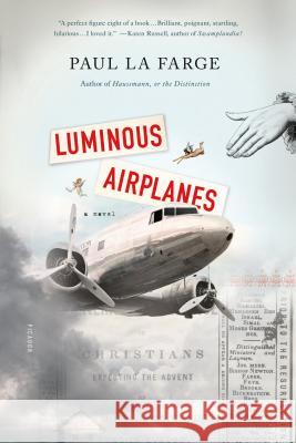 Luminous Airplanes Paul L 9781250013828 Picador USA - książka