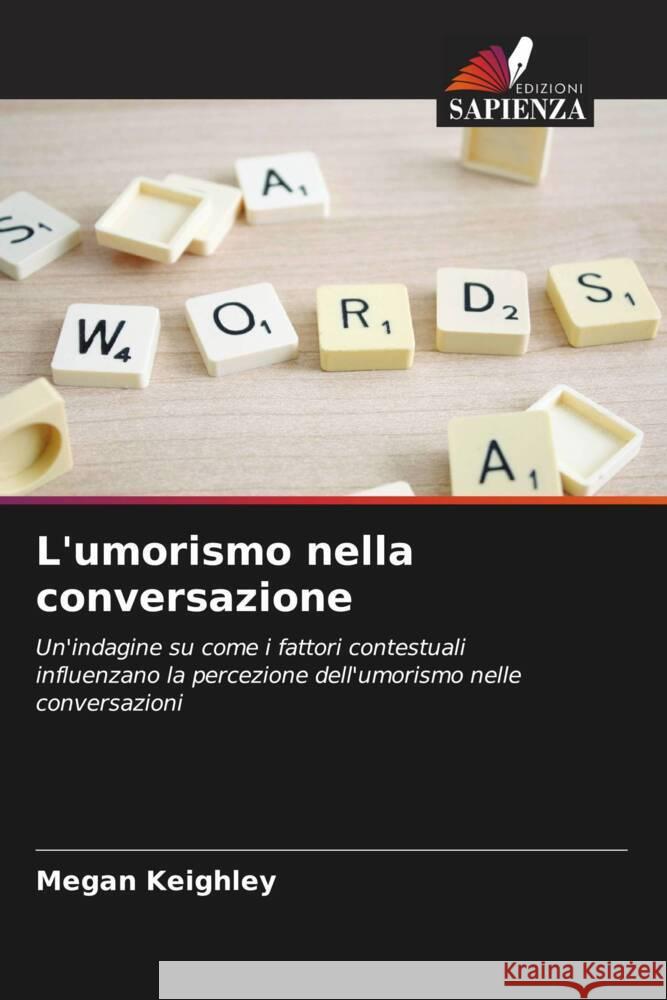 L'umorismo nella conversazione Keighley, Megan 9786206447443 Edizioni Sapienza - książka