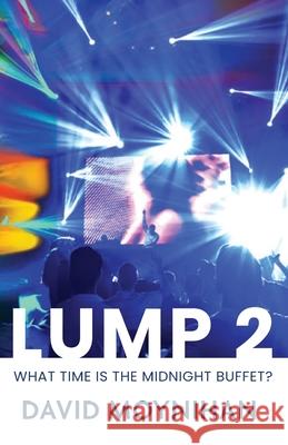 Lump 2 'What time is the midnight buffet?' David Moynihan 9781918038217 David Moynihan - książka
