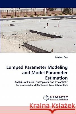 Lumped Parameter Modeling and Model Parameter Estimation Arindam Dey 9783844312102 LAP Lambert Academic Publishing - książka