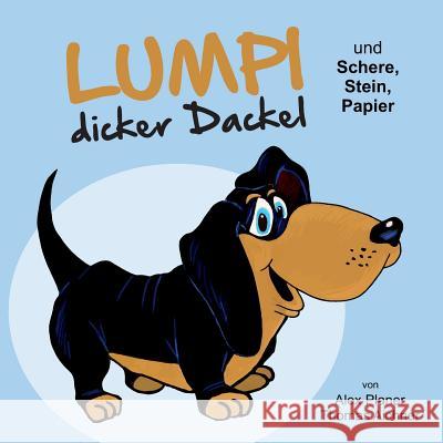 Lumpi dicker Dackel und Schere, Stein, Papier Aichner, Thomas 9781537007540 Createspace Independent Publishing Platform - książka