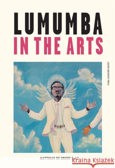 Lumumba in the Arts de de Groof, Matthias 9789462701748 Leuven University Press - książka