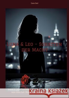 Luna & Leo - Schatten der Macht Red, Dave 9783384692917 tredition - książka