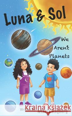 Luna & Sol: We Aren't Planets Maria 