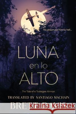 Luna de la alto Brett Davis 9781953100252 Scarsdale Publishing, Ltd - książka