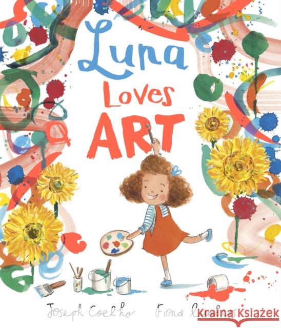 Luna Loves Art Joseph Coelho 9781783448654 Andersen Press Ltd - książka