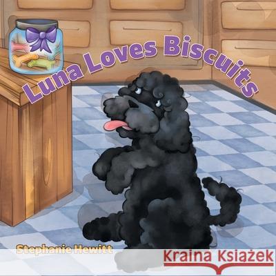 Luna Loves Biscuits Stephanie Hewitt 9780228836667 Tellwell Talent - książka