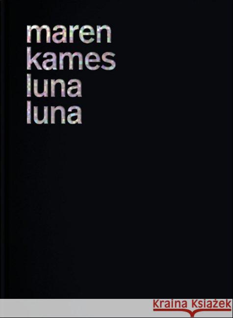 Luna Luna Kames, Maren 9783906910673 Secession Verlag für Literatur - książka