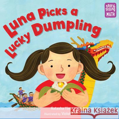 Luna Picks a Lucky Dumpling Violet Kim 9781623546618 Charlesbridge Publishing,U.S. - książka