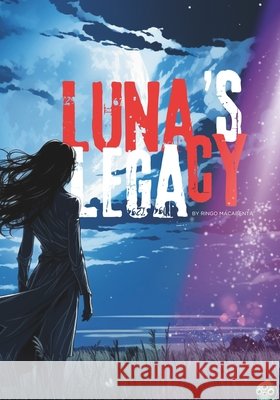 Luna's Legacy Ringo Macabenta 9798332021985 Independently Published - książka