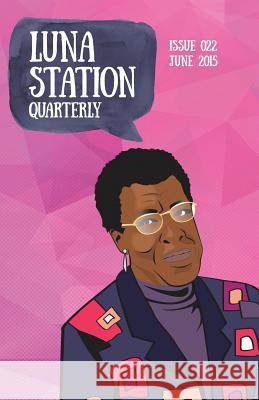 Luna Station Quarterly Issue 022 Luna Station Quarterly Megan J. Patton Tina Shelton 9781938697623 Luna Station Press - książka