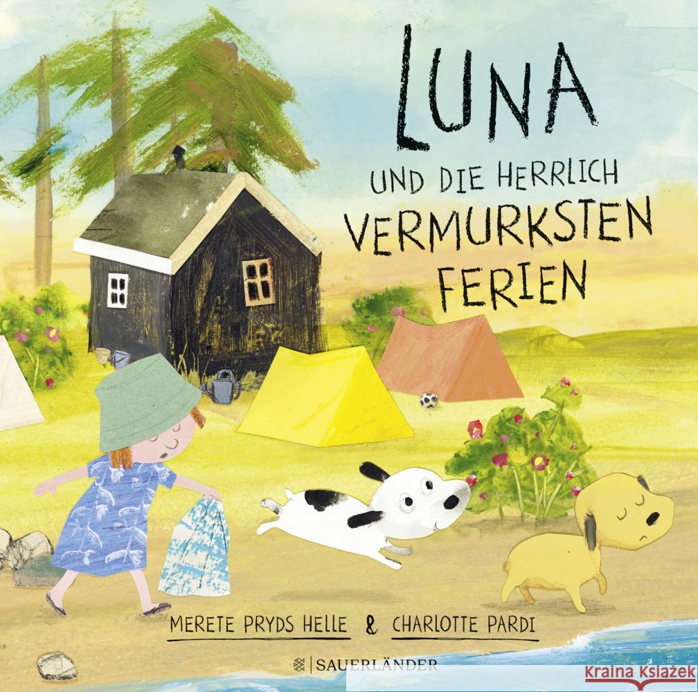 Luna und die herrlich vermurksten Ferien Pryds Helle, Merete 9783737373043 FISCHER Sauerländer - książka