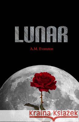 Lunar A. M. Evanston 9781494285852 Createspace - książka
