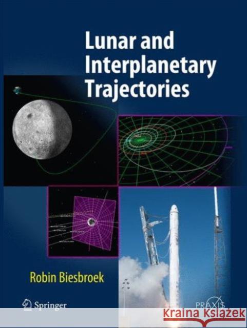 Lunar and Interplanetary Trajectories Robin Biesbroek 9783319269818 Springer - książka