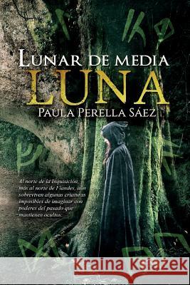 Lunar de media luna: Edición especial Perella Saez, Paula 9781518626067 Createspace - książka