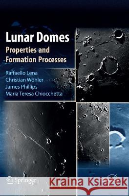 Lunar Domes: Properties and Formation Processes Lena, Raffaello 9788847026360  - książka