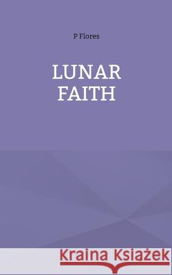 Lunar Faith P Flores 9789180079419 Books on Demand - książka