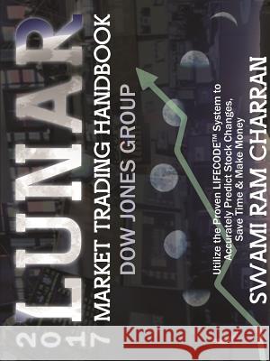 Lunar Market Trading Handbook 2017: Dow Jones Group Swami Ram Charran 9781365711046 Lulu.com - książka