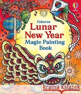 Lunar New Year Magic Painting Book Amy Chiu Bonnie Pang 9781805078418 Usborne Books - książka