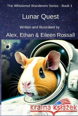 Lunar Quest Alex Rossall Ethan Rossall Eileen Rossall 9798398662108 Independently Published - książka