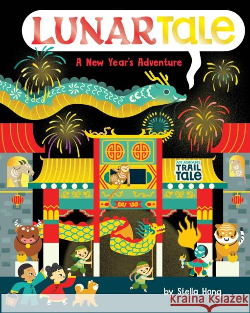 LunarTale (An Abrams Trail Tale): A New Year's Adventure Stella Hong 9781419769511 Abrams - książka