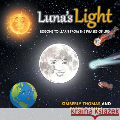 Luna'S Light: Lessons to Learn from the Phases of Life Kimberly Thomas, Karyn Thomas 9781504395038 Balboa Press - książka