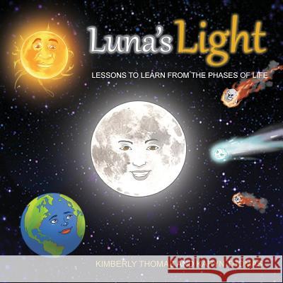 Luna's Light: Lessons To Learn From The Phases of Life Thomas, Kimberly 9781645520092 Lettra Press LLC - książka