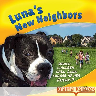 Luna's New Neighbors Bill Harris 9781984042354 Createspace Independent Publishing Platform - książka