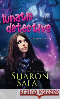 Lunatic Detective Sharon Sala 9781611949155 Bell Bridge Books - książka